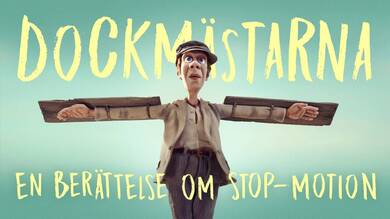 Dockmästarna – en berättelse om stop motion