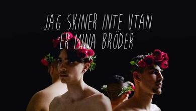 Jag skiner inte utan er mina bröder