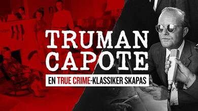 Truman Capote – en true crime-klassiker skapas