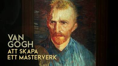 van Gogh: Att skapa ett mästerverk